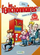 Couverture du livre « Les fonctionnaires t.3 ; travail à la chaîne » de Bloz aux éditions Bamboo