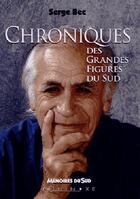 Couverture du livre « Chroniques et grandes figures du sud » de Serge Bec aux éditions Equinoxe