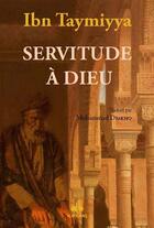 Couverture du livre « Servitude à Dieu » de Ibn Taymiyya aux éditions Albouraq