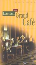 Couverture du livre « Grand cafe » de Silvia Larranaga aux éditions Terre De Brume