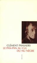Couverture du livre « Le pan-pan au cul du nu negre » de Clement Pansaers aux éditions Allia