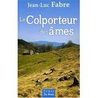 Couverture du livre « Le colporteur des âmes » de Jean-Luc Fabre aux éditions De Boree