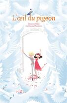 Couverture du livre « L'oeil du pigeon » de Severine Vidal et Guillaume Plantevin aux éditions Sarbacane