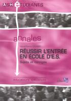 Couverture du livre « Reussir l'entree en ecole d'e.s. ; sujets et corriges » de Marie-Pierre Cauwet aux éditions Ash