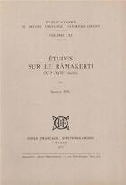Couverture du livre « Études sur le Ramakerti (XVI-XVII siècles) » de Saveros Pou aux éditions Ecole Francaise Extreme Orient