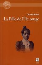 Couverture du livre « La fille de l'île rouge » de Charles Renel aux éditions Pu De Saint Etienne