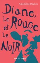Couverture du livre « Diane, le rouge et le noir » de Deguin Amandine aux éditions Mazarine