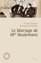 Couverture du livre « Le mariage de Mlle Beulemans » de Frantz Fonson et Fernand Wicheler aux éditions Espace Nord