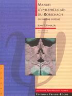 Couverture du livre « Manuel d'interpretation du rorschach en systeme integre » de J.E. Exner aux éditions Frison Roche