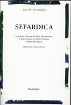 Couverture du livre « Sefardica ; essais sur l'histoire des Juifs, des marranes et des nouveaux chrétiens » de Yosef Hayim Yerushalmi aux éditions Editions Chandeigne&lima