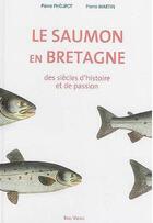 Couverture du livre « Le saumon en Bretagne - des siecles d'histoire et de passion » de Phelipot/Martin aux éditions Skol Vreizh