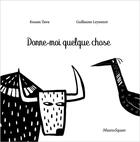 Couverture du livre « Donne-moi quelque chose » de Kouam Tawa et Guillaume Leyssenot aux éditions Mazeto Square