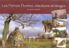 Couverture du livre « Les pierres dorées, émotions et images » de Laurence Chabalier aux éditions Rdm Editions