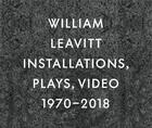 Couverture du livre « Installations, Plays, Video - 1970-2018 » de William Leavitt aux éditions Jrp / Ringier