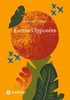 Couverture du livre « Forces Opposées » de Aldivan Torres aux éditions Tredition