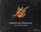 Couverture du livre « Christian warlich tattoo flash book » de Wittman Ole aux éditions Prestel