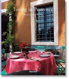 Couverture du livre « Living in Provence » de Barbara Stoeltie et Rene Stoeltie aux éditions Taschen