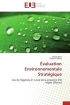 Couverture du livre « Evaluation environnementale strategique - cas de l'agenda 21 local de la province d'el hajeb (maroc) » de Berni/El Jaafari aux éditions Editions Universitaires Europeennes