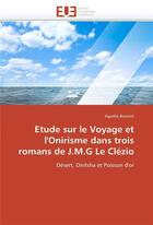 Couverture du livre « Etude sur le voyage et l'onirisme dans trois romans de j.m.g le clezio » de Bonvini-A aux éditions Editions Universitaires Europeennes