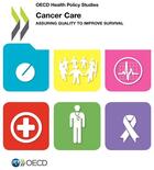 Couverture du livre « Cancer care ; assuring quality to improve survival » de  aux éditions Ocde