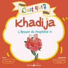 Couverture du livre « C'est qui Khadija, épouse du Prophète? » de Irene Rekad aux éditions Albouraq