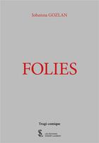 Couverture du livre « Folies » de Gozlan Johanna aux éditions Sydney Laurent