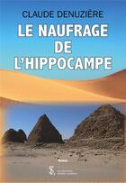 Couverture du livre « Le naufrage de l hippocampe » de Denuziere Claude aux éditions Sydney Laurent