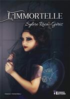 Couverture du livre « L'immortelle » de Roca-Geris Sylvie aux éditions Evidence Editions