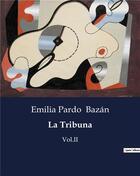 Couverture du livre « La Tribuna : Vol.II » de Emilia Pardo Bazan aux éditions Culturea