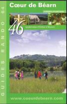 Couverture du livre « 46 randonnées d'Orthez à Monein » de Office De Tourisme aux éditions Coeur De Bearn