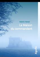 Couverture du livre « La maison du commandant » de Valerio Varesi aux éditions Agullo