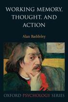 Couverture du livre « Working Memory, Thought, and Action » de Baddeley Alan aux éditions Oup Oxford