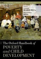 Couverture du livre « The Oxford Handbook of Poverty and Child Development » de Valerie Maholmes Ph D Cas aux éditions Oxford University Press Usa