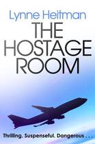 Couverture du livre « The Hostage Room » de Heitman Lynne aux éditions Little Brown Book Group Digital