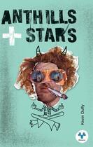 Couverture du livre « Anthills and Stars » de Duffy Kevin aux éditions Bluemoose Books Ltd