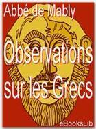 Couverture du livre « Observations sur les Grecs » de Gabriel Bonnot De Mably aux éditions Ebookslib