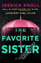 Couverture du livre « THE FAVOURITE SISTER » de Jessica Knoll aux éditions Pan Macmillan