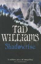 Couverture du livre « Shadowrise ; Shadowmarch: Book 3 » de Tad Williams aux éditions Orbit Uk