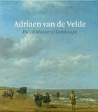 Couverture du livre « Adriaen van de velde : dutch master of landscape » de Cornelis Bart aux éditions Paul Holberton