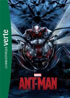 Couverture du livre « Bibliothèque Marvel t.13 ; Ant-Man, le roman du film » de  aux éditions Hachette Jeunesse