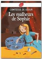 Couverture du livre « Les malheurs de Sophie » de Segur/Boiry/Latik aux éditions Livre De Poche Jeunesse