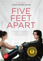 Couverture du livre « Five feet apart » de Rachael Lippincott et Mikki Daughtry et Tobias Iaconis aux éditions Le Livre De Poche Jeunesse