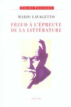 Couverture du livre « Freud a l'epreuve de la litterature » de Mario Lavagetto aux éditions Seuil