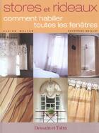 Couverture du livre « Stores Et Rideaux, Comment Habiller Toutes Les Fenetres » de Elvire Welter aux éditions Dessain Et Tolra