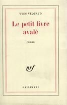 Couverture du livre « Le petit livre avale » de Yves Vequaud aux éditions Gallimard