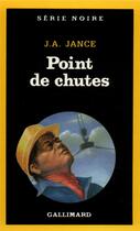 Couverture du livre « Point de chutes » de J.A. Jance aux éditions Gallimard