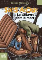 Couverture du livre « Sans Atout. Le cadavre fait le mort » de Daniel Ceppi et Boileau-Narcejac aux éditions Gallimard-jeunesse