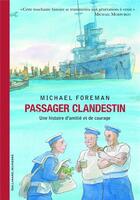 Couverture du livre « Passager clandestin ; une histoire d'amitié et de courage » de Michael Foreman aux éditions Gallimard-jeunesse