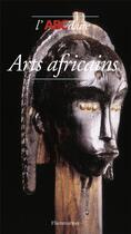 Couverture du livre « L'abcdaire des arts africains » de Laurick Zerbini aux éditions Flammarion