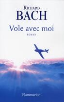 Couverture du livre « Vole avec moi » de Richard Bach aux éditions Flammarion